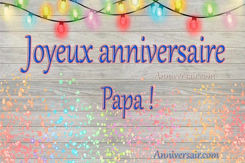 Joyeux anniversaire Papa